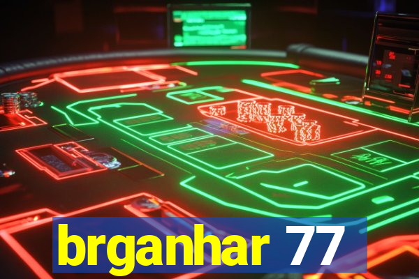 brganhar 77